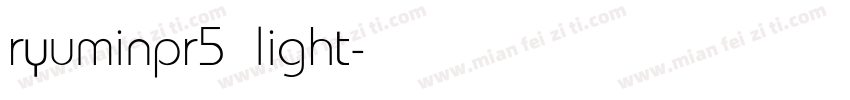 ryuminpr5 light字体转换